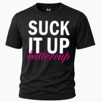 Suck It Up Buttercup Performance Shirt