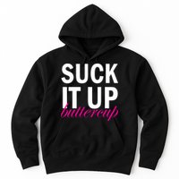 Suck It Up Buttercup Hoodie