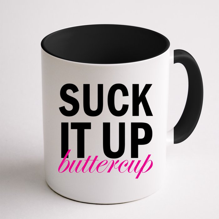 Suck It Up Buttercup Mug