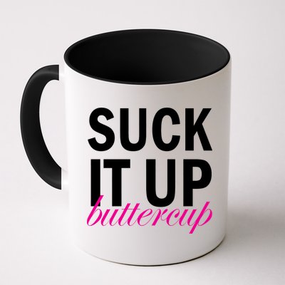 Suck It Up Buttercup Mug