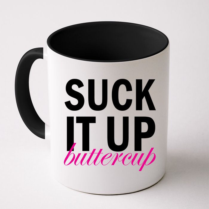Suck It Up Buttercup Mug