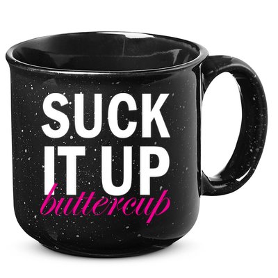 Suck It Up Buttercup 15oz Campfire Ceramic Mug