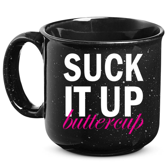 Suck It Up Buttercup 15oz Campfire Ceramic Mug