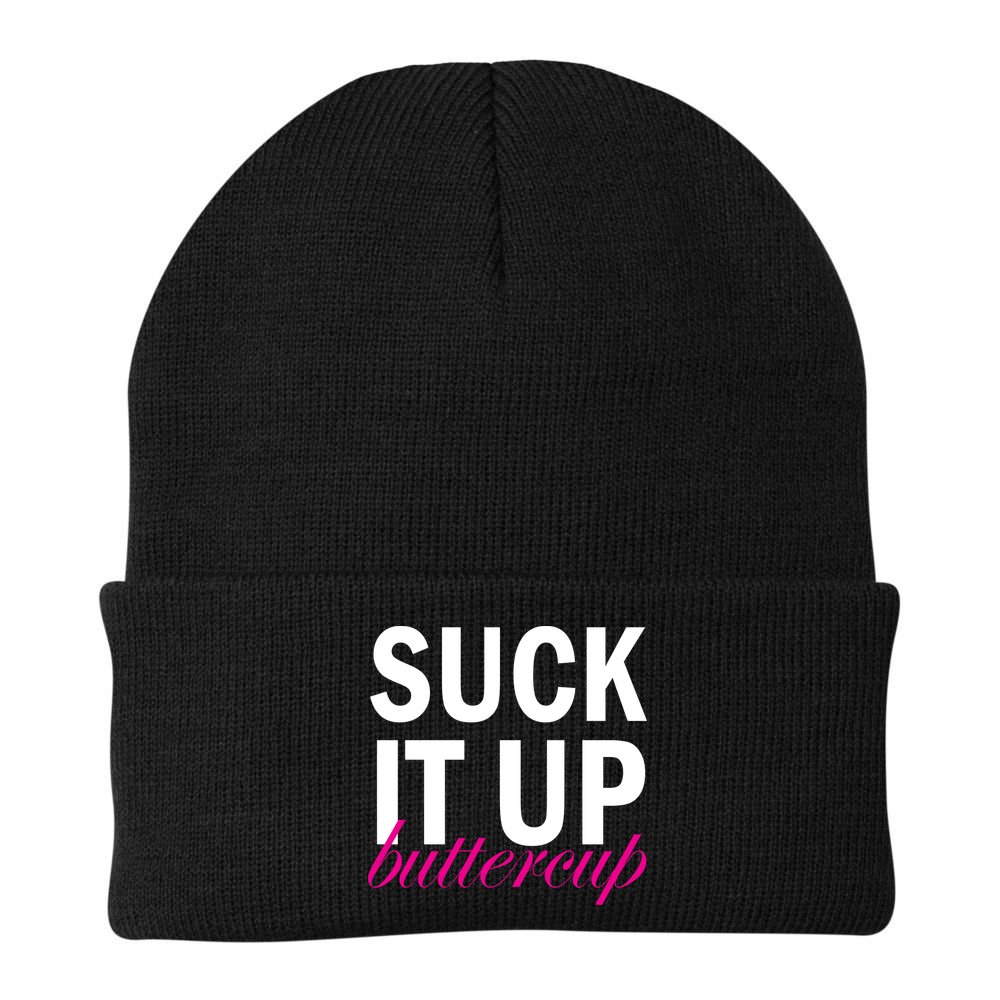 Suck It Up Buttercup Beanie