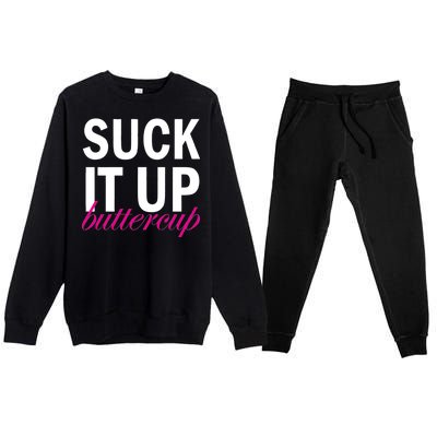 Suck It Up Buttercup Premium Crewneck Sweatsuit Set