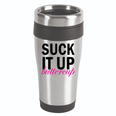 Suck It Up Buttercup 16oz Travel Tumbler