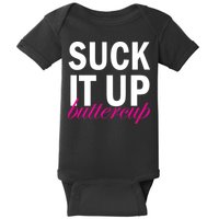Suck It Up Buttercup Baby Bodysuit
