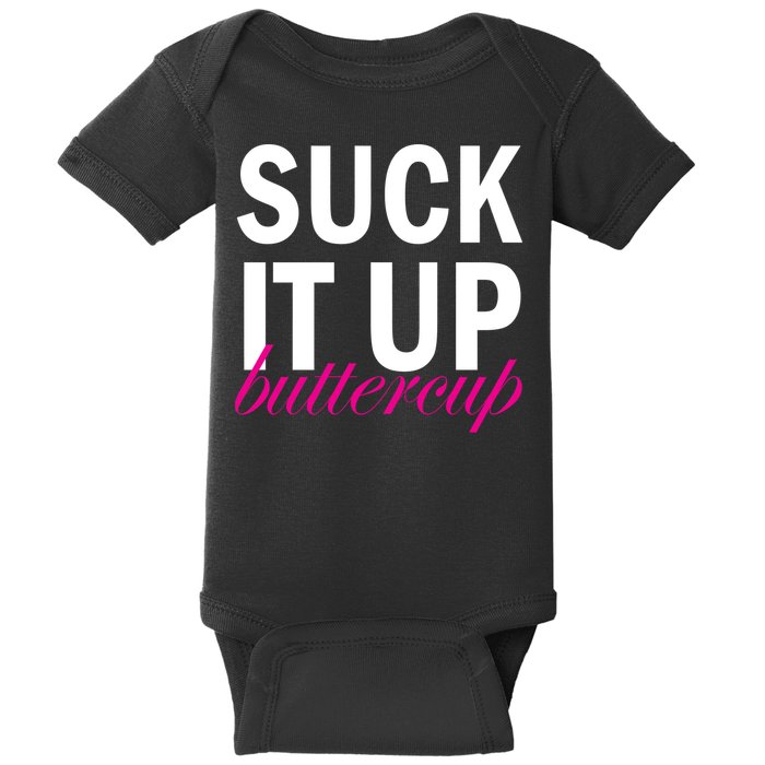 Suck It Up Buttercup Baby Bodysuit