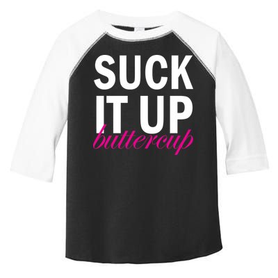 Suck It Up Buttercup Toddler Fine Jersey T-Shirt
