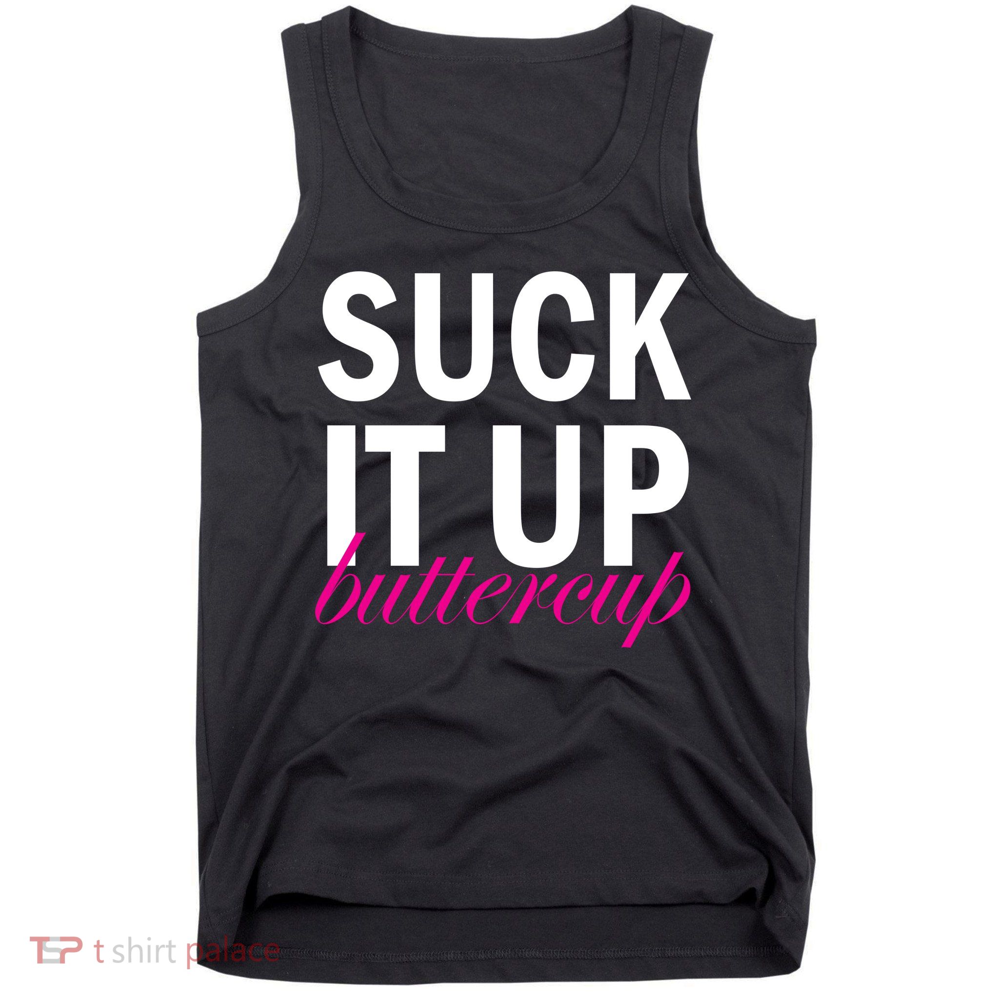 Suck It Up Buttercup Tank Top
