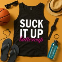 Suck It Up Buttercup Tank Top