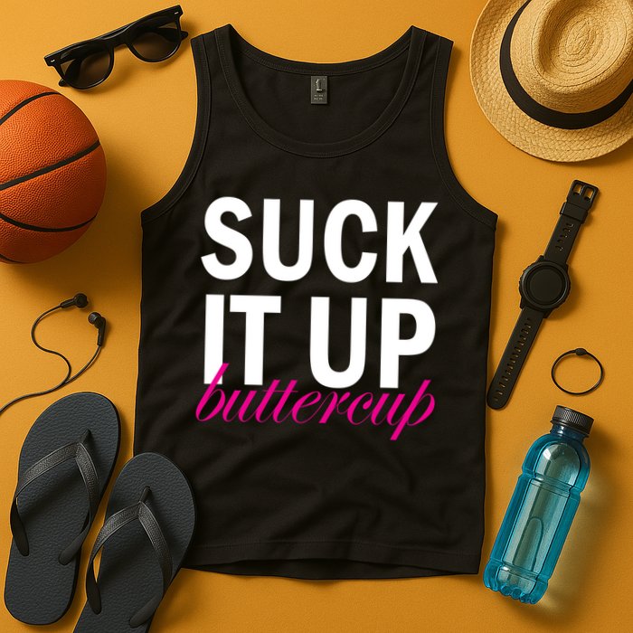 Suck It Up Buttercup Tank Top