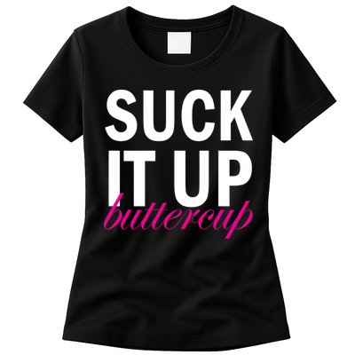 Suck It Up Buttercup Womens T-Shirt