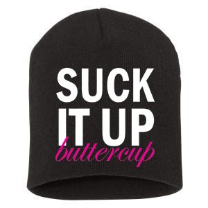 Suck It Up Buttercup Short Acrylic Beanie