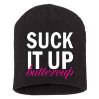 Suck It Up Buttercup Short Acrylic Beanie