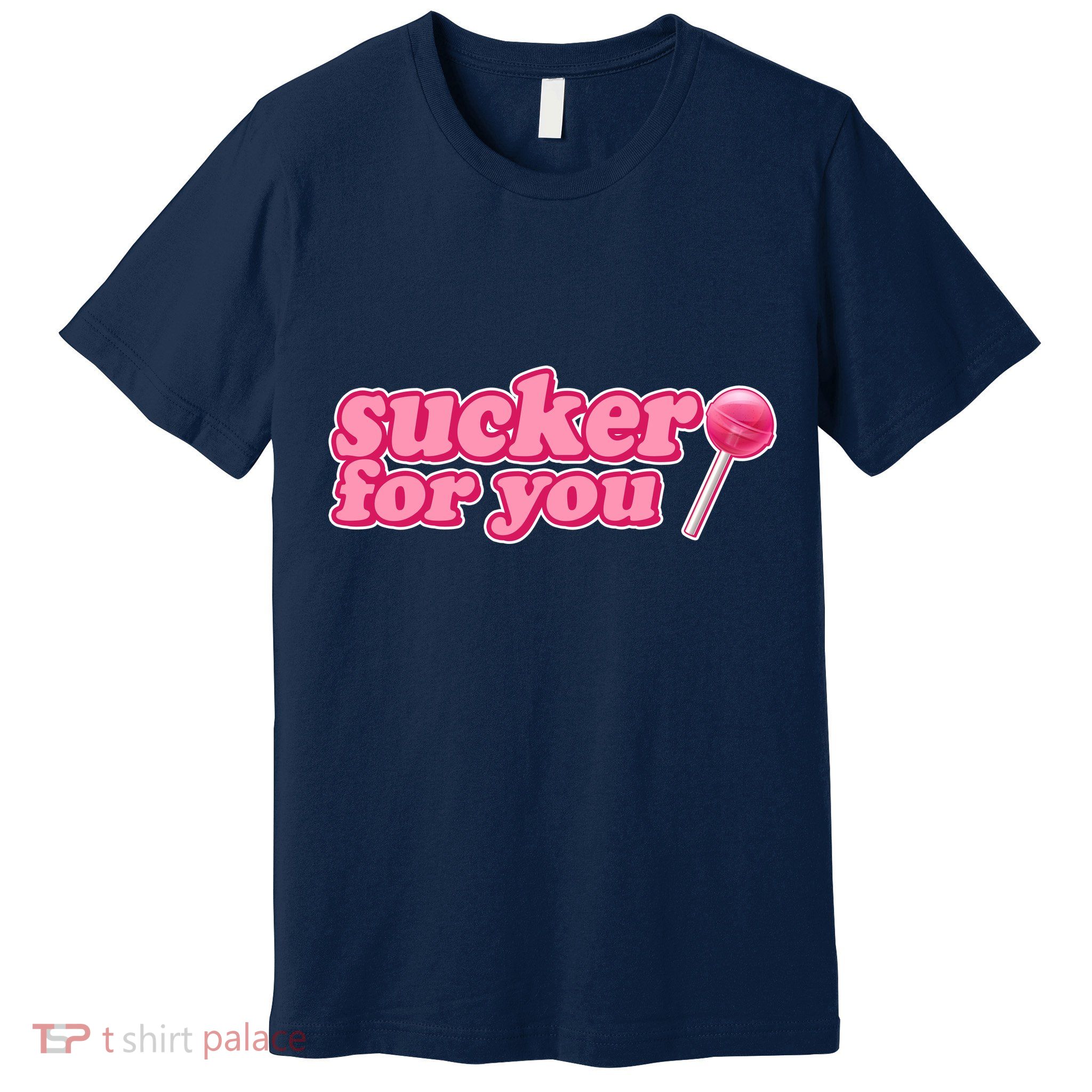 Sucker For You Lolipop Premium T-Shirt