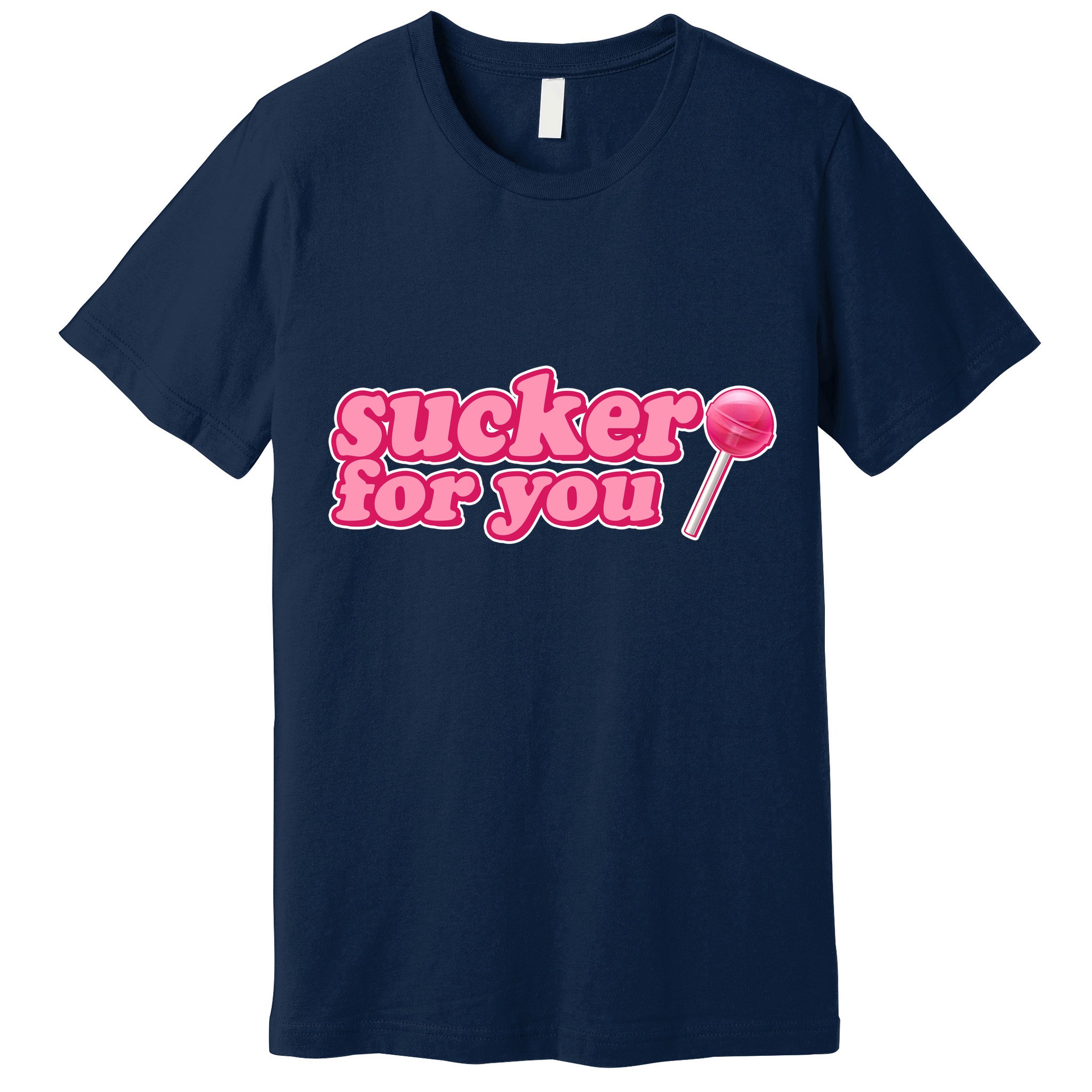Sucker For You Lolipop Premium T-Shirt