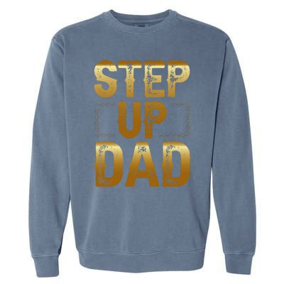 Step Up Dad Garment-Dyed Sweatshirt