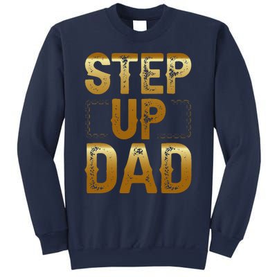 Step Up Dad Sweatshirt