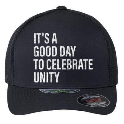 School Unity Day ItS A Good Day To Celebrate Unity Orange Flexfit Unipanel Trucker Cap