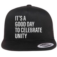 School Unity Day ItS A Good Day To Celebrate Unity Orange Flat Bill Trucker Hat