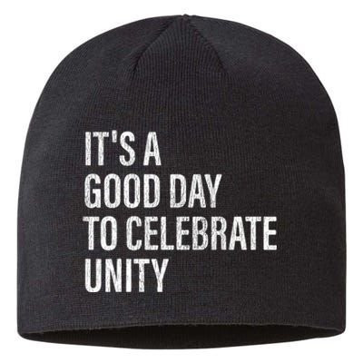 School Unity Day ItS A Good Day To Celebrate Unity Orange Sustainable Beanie