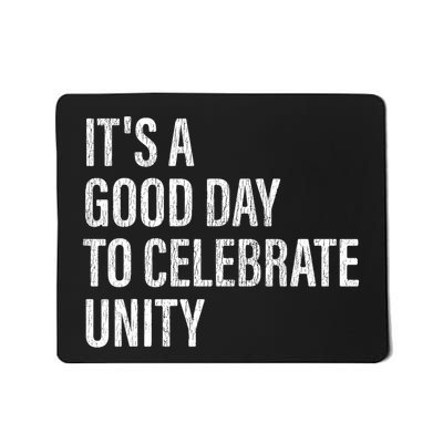 School Unity Day ItS A Good Day To Celebrate Unity Orange Mousepad