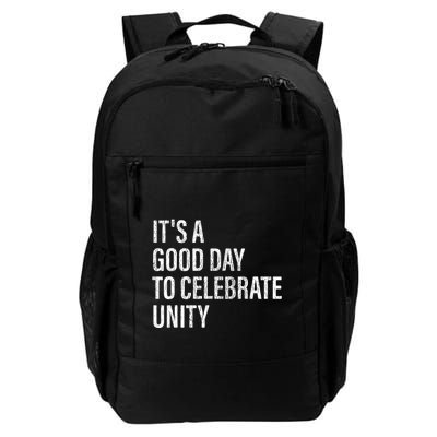 School Unity Day ItS A Good Day To Celebrate Unity Orange Daily Commute Backpack
