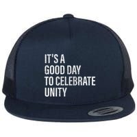 School Unity Day ItS A Good Day To Celebrate Unity Orange Flat Bill Trucker Hat