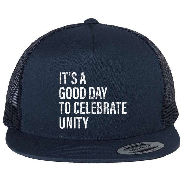 School Unity Day ItS A Good Day To Celebrate Unity Orange Flat Bill Trucker Hat
