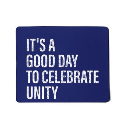 School Unity Day ItS A Good Day To Celebrate Unity Orange Mousepad