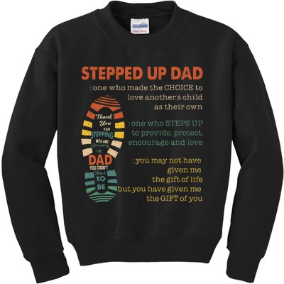 Stepped Up Dad One Who Made The Choice To Love Fathers Day Kids Sweatshirt