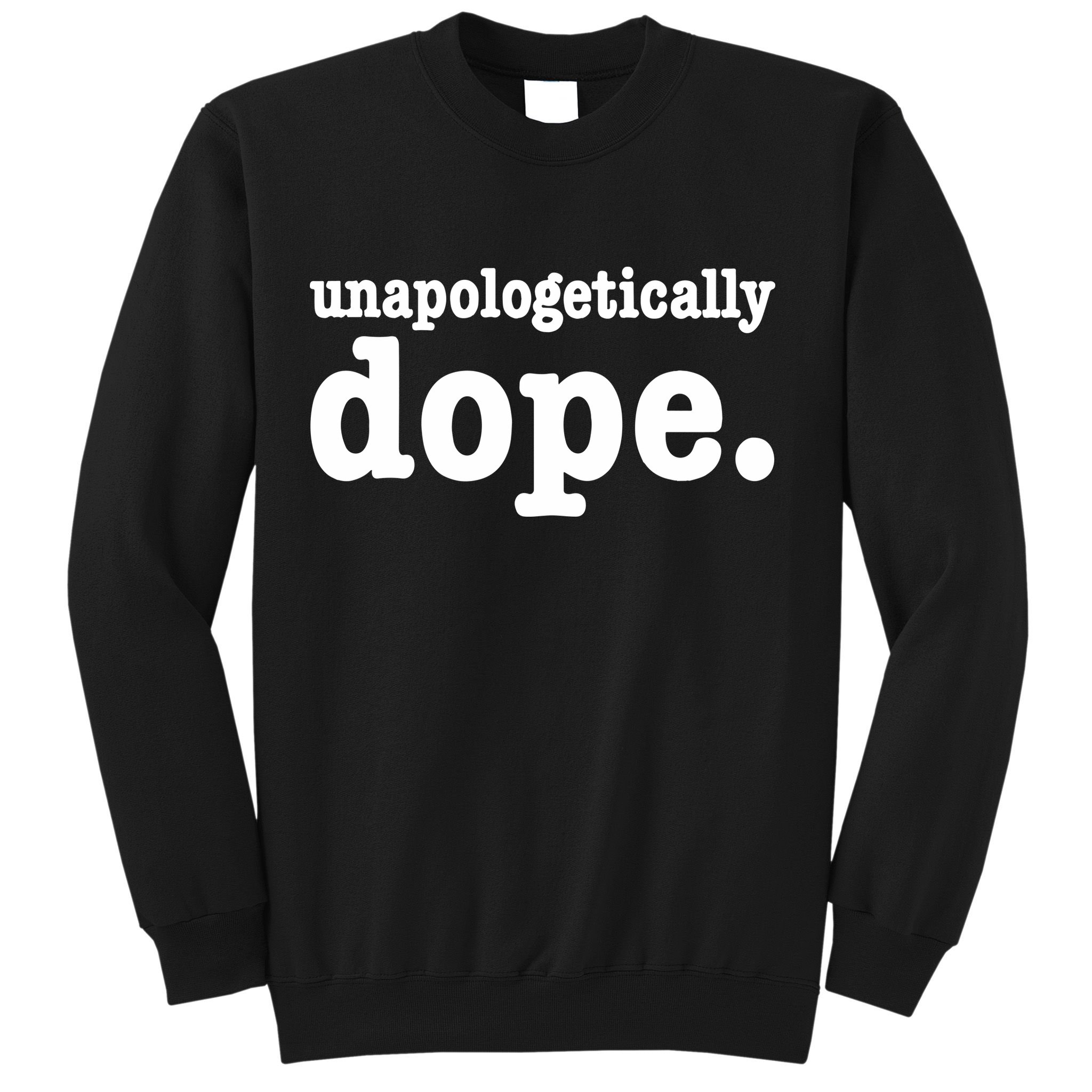 Shannon Unapologetically Dope Sweatshirt