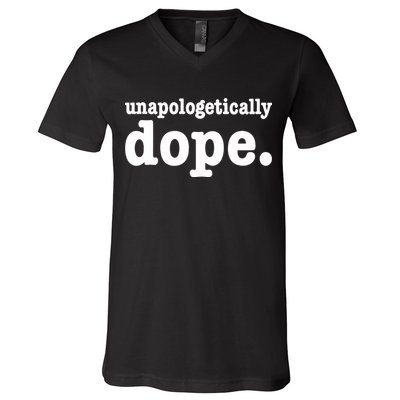 Shannon Unapologetically Dope V-Neck T-Shirt