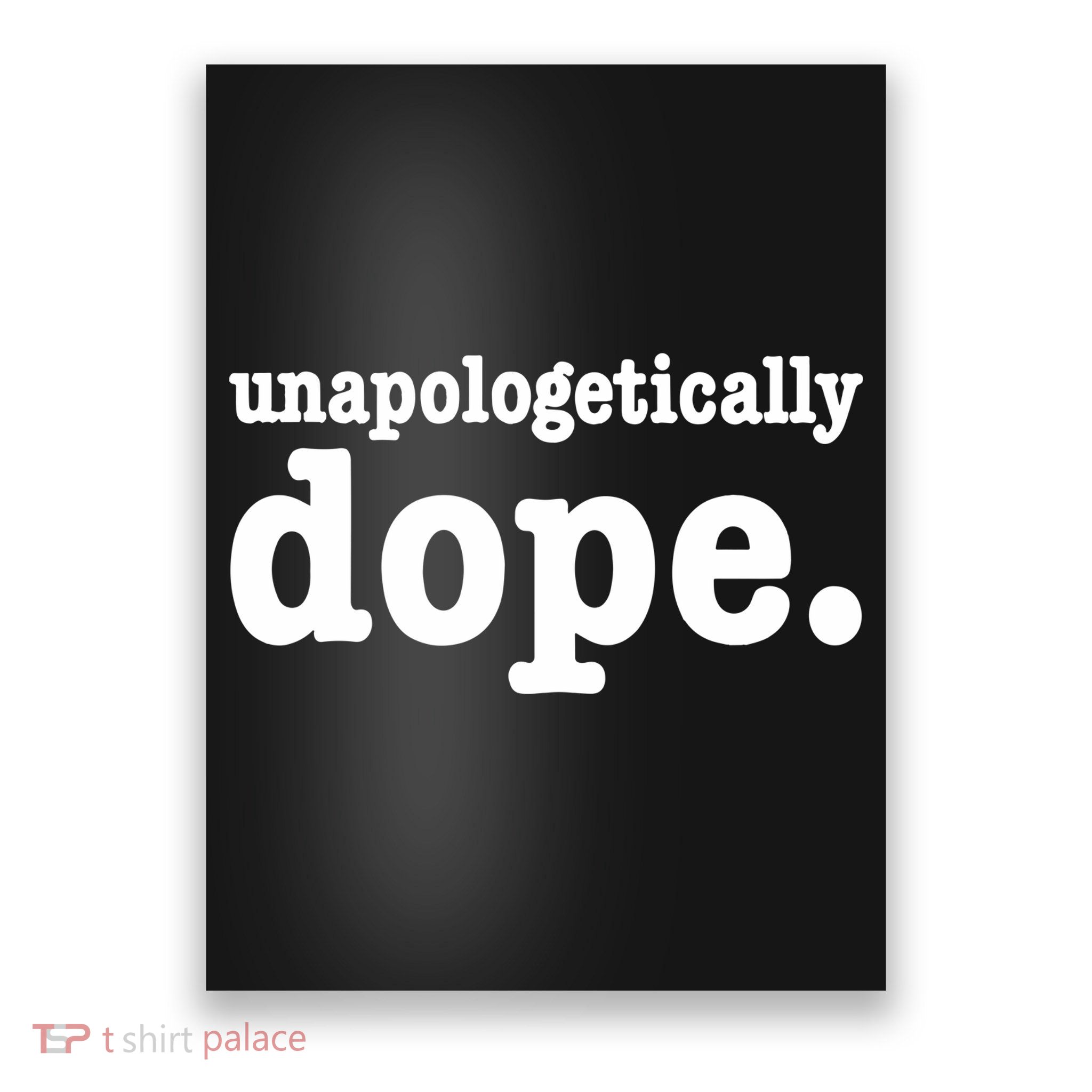 Shannon Unapologetically Dope Poster