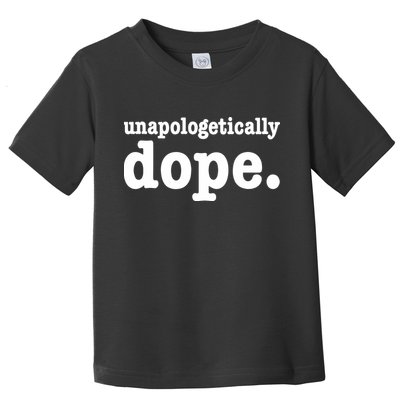 Shannon Unapologetically Dope Toddler T-Shirt