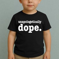 Shannon Unapologetically Dope Toddler T-Shirt