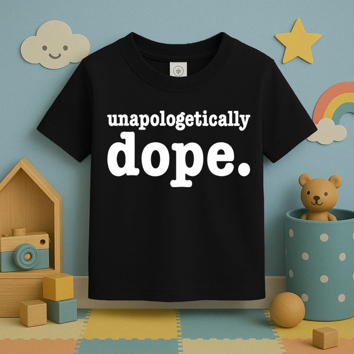 Shannon Unapologetically Dope Toddler T-Shirt