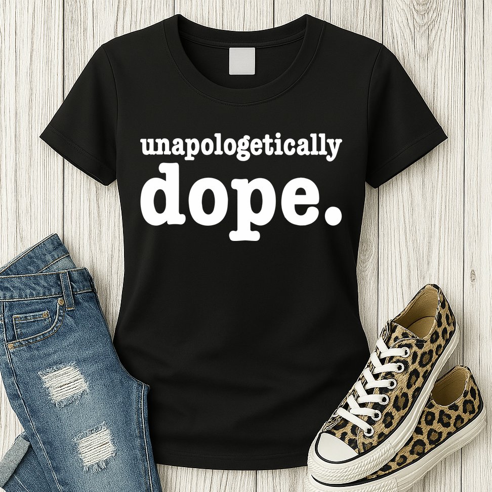 Shannon Unapologetically Dope Womens T-Shirt