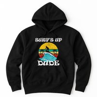 SurfS Up Dude Hoodie