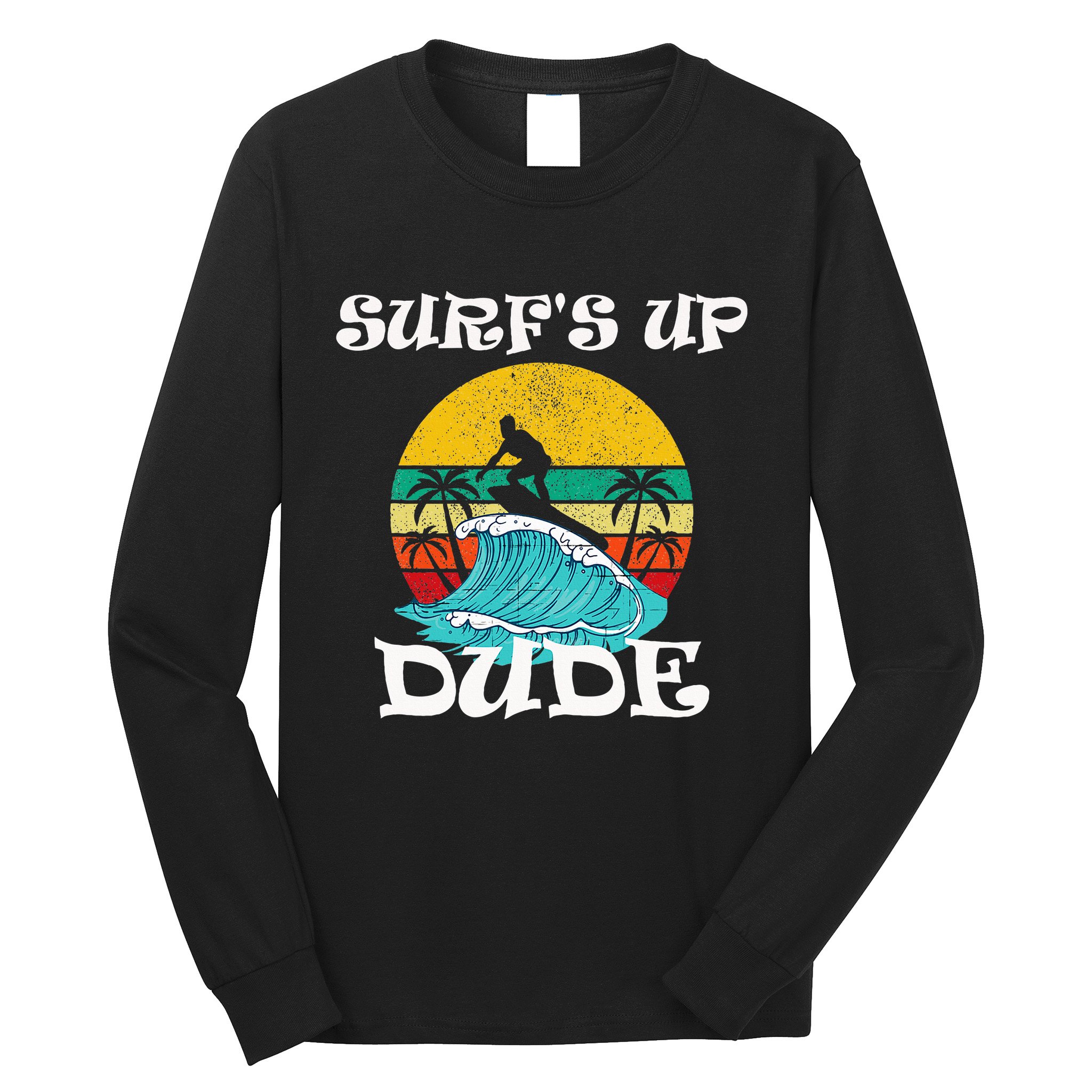 SurfS Up Dude Long Sleeve Shirt