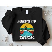 SurfS Up Dude Sweatshirt