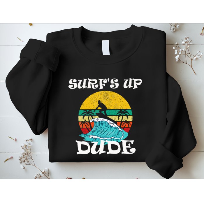 SurfS Up Dude Sweatshirt