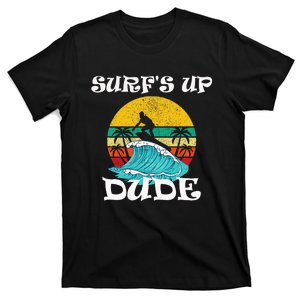 SurfS Up Dude T-Shirt