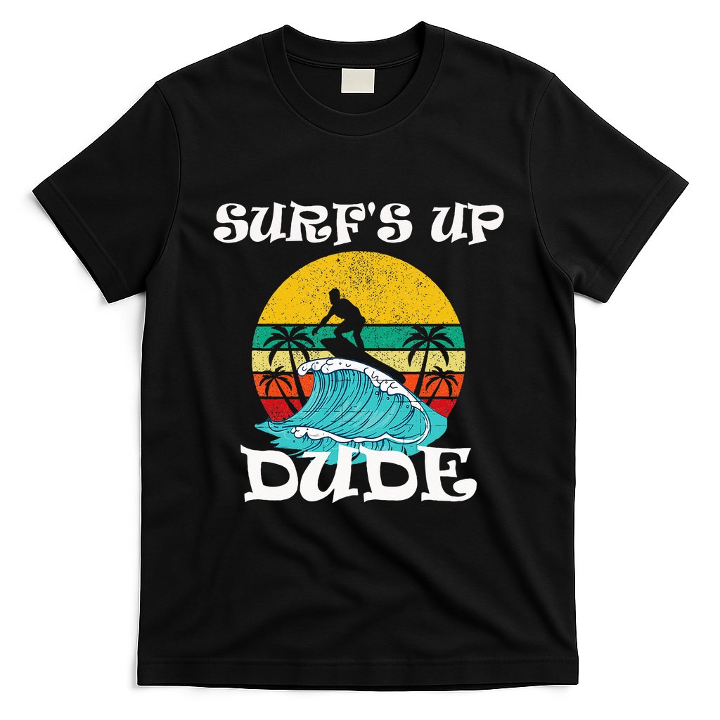 SurfS Up Dude T-Shirt