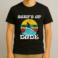 SurfS Up Dude T-Shirt