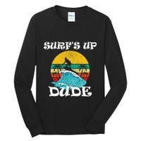 SurfS Up Dude Tall Long Sleeve T-Shirt