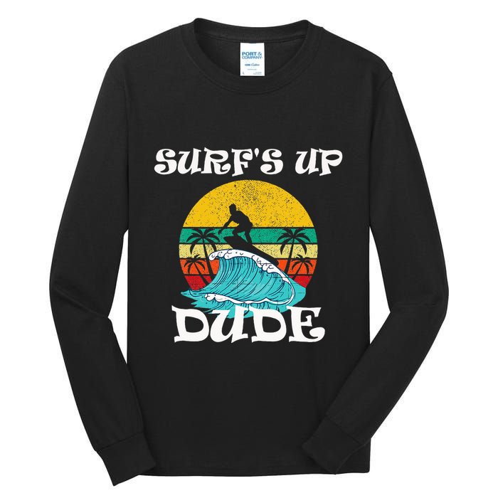 SurfS Up Dude Tall Long Sleeve T-Shirt