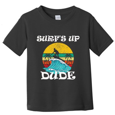 SurfS Up Dude Toddler T-Shirt