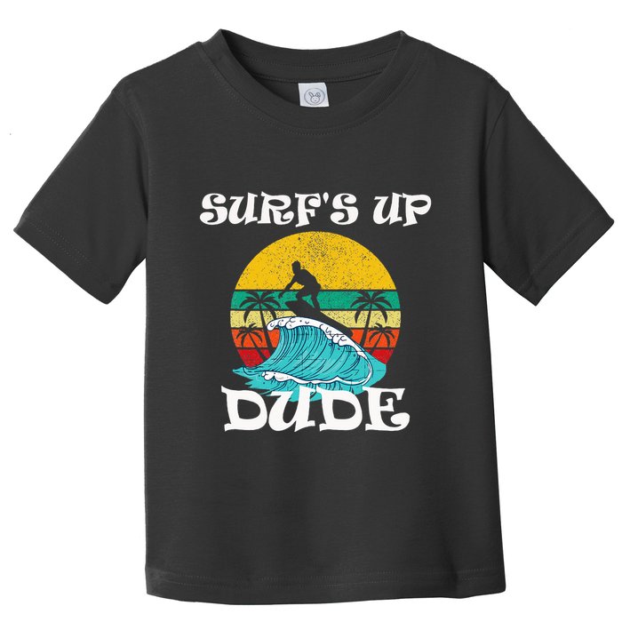SurfS Up Dude Toddler T-Shirt